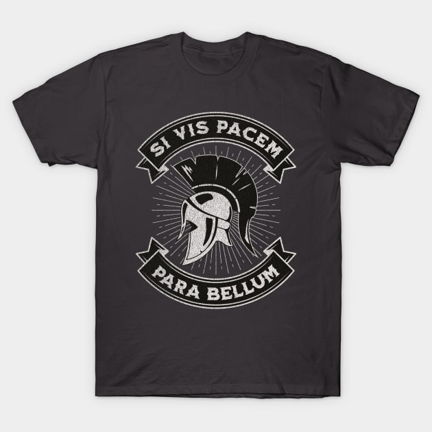 Si vis pacem, para bellum T-Shirt by HB Shirts